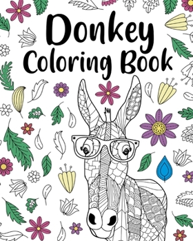 Paperback Donkey Coloring Book: Adult Coloring Book, Animal Coloring Book, Floral Mandala Coloring Pages Book