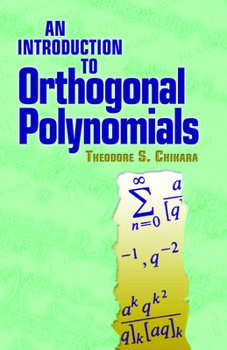 Paperback An Introduction to Orthogonal Polynomials Book