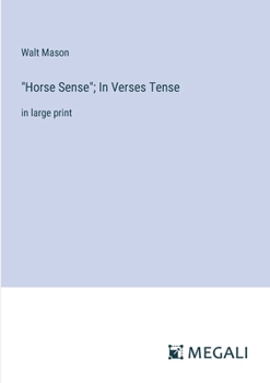 Paperback "Horse Sense"; In Verses Tense: in large print Book