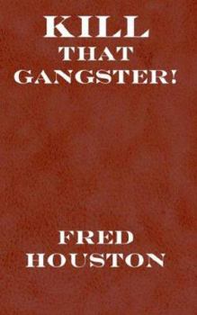 Paperback Kill That Gangster! Book