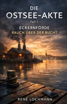 Paperback Die Ostsee-Akte: Eckernförde - Rauch über der Bucht [German] Book