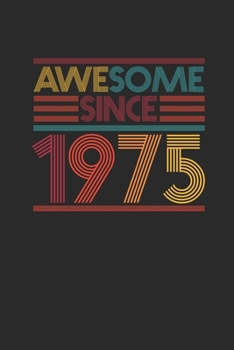 Paperback Awesome Since 1975: Blank Lined Notebook / Journal (6 X 9 -120 Pages) - Birthday Gift Idea Book