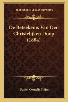 Paperback De Beteekenis Van Den Christelijken Doop (1884) [Dutch] Book