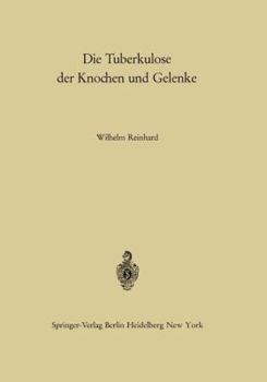 Paperback Die Tuberkulose Der Knochen Und Gelenke [German] Book