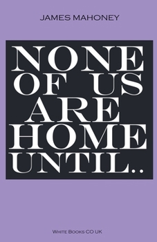 Paperback None of us are Home Until... Book