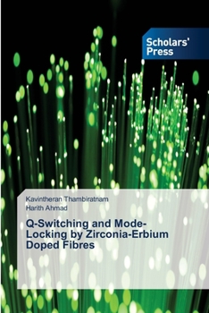 Paperback Q-Switching and Mode-Locking by Zirconia-Erbium Doped Fibres Book