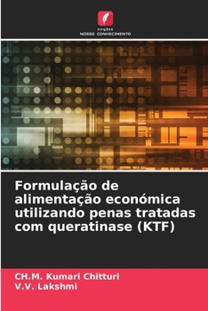 Paperback Formulação de alimentação económica utilizando penas tratadas com queratinase (KTF) [Portuguese] Book