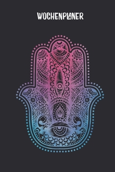 Wochenplaner mit Hamsa Hand Mandala: Terminplaner I DIN A5 I 120 Seiten I universaler Wochenkalender I Organizer I Kalender