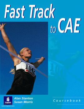 Fast Track To C.A.E. - Coursebook - Book  of the Fast Track by Longman