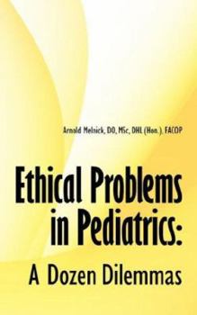Paperback Ethical Problems in Pediatrics: A Dozen Dilemmas Book