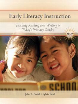 Paperback Early Literacy Instruction: Teaching Reading and Writing in Today's Primary Grades Book