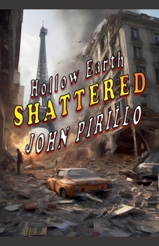 Hollow Earth, Shattered