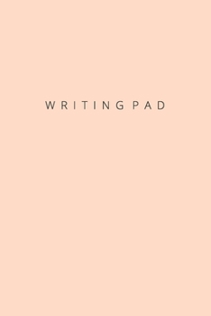 Paperback Writing Pad: Ruled Notebook. 6x9, Composition Notebook, 122 pages, Cute Minimalist Plain, Journal Diary, Peachy Softcover Book
