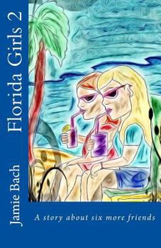 Paperback Florida Girls 2 A story about six more friends Book