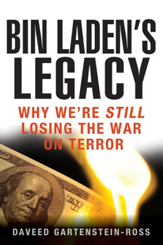 Hardcover Bin Laden's Legacy: Why We're Still Losing the War on Terror Book