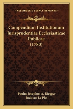 Paperback Compendium Institutionum Jurisprudentiae Ecclesiasticae Publicae (1780) [Latin] Book