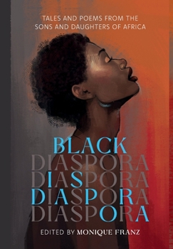 Hardcover Black Diaspora: Tales and Poems from the Sons and Daughters of Africa Book