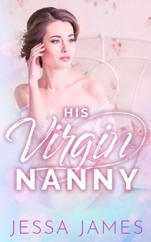 His Virgin Nanny - Book #2 of the Virgin Pact