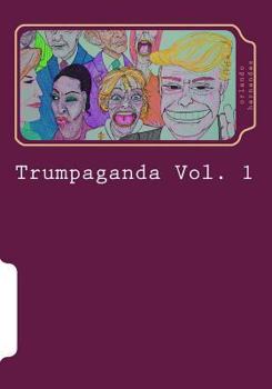 Paperback Trumpaganda Vol. 1 Book