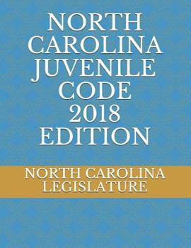 Paperback North Carolina Juvenile Code 2018 Edition Book