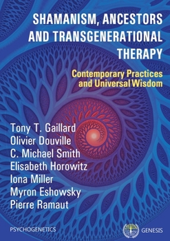 Paperback Shamanism, Ancestors and Transgenerational Therapy: Contemporary Practices and Universal Wisdom Book