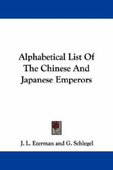 Paperback Alphabetical List Of The Chinese And Japanese Emperors Book