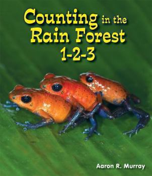 Library Binding Counting in the Rain Forest 1-2-3 Book