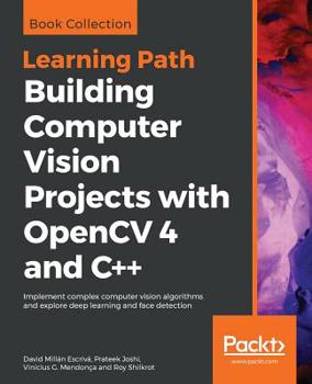 Paperback Building Computer Vision Projects with OpenCV 4 and C++ Book