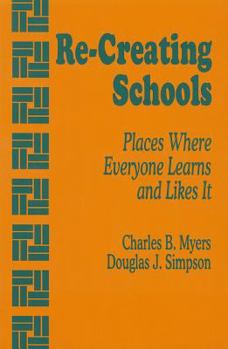 Paperback Re-Creating Schools: Places Where Everyone Learns and Likes It Book