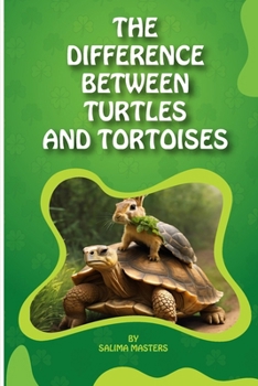 Paperback The Difference Between Turtles and Tortoises: Embracing Diversity Book