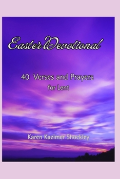 Paperback Easter Devotional: 40 Days of Verses and Prayer for Lent Book