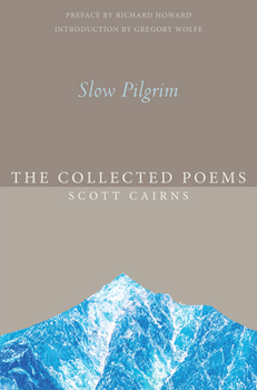 Paperback Slow Pilgrim: The Collected Poems Book