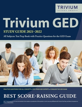 Paperback Trivium GED Study Guide 2021-2022 All Subjects: Test Prep Book with Practice Questions for the GED Exam Book