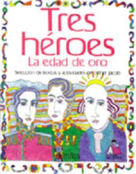 Paperback TRES HEROES LA EDAD DE ORO [Spanish] Book