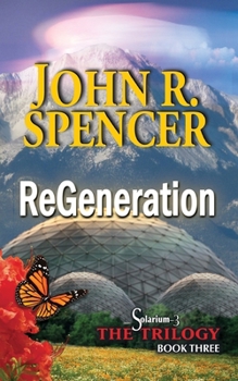 Paperback ReGeneration: Book Three of the Solarium-3 Trilogy Book