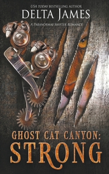 Strong - Book #4 of the Ghost Cat Canyon