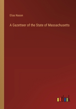 Paperback A Gazetteer of the State of Massachusetts Book