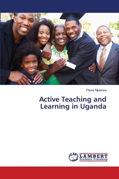 Paperback Active Teaching and Learning in Uganda Book