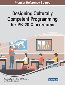 Paperback Designing Culturally Competent Programming for PK-20 Classrooms Book