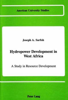 Hardcover Hydropower Development in West Africa: A Study in Resource Development Book
