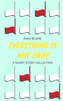 Paperback Everything Is Not Okay Book