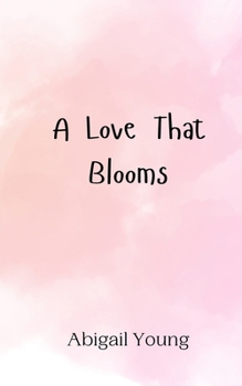 Paperback A Love That Blooms Book