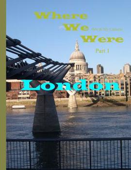 Paperback Where We Were: Part 1 - London Book