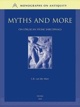 Hardcover Myths and More on Etruscan Stone Sarcophagi Book
