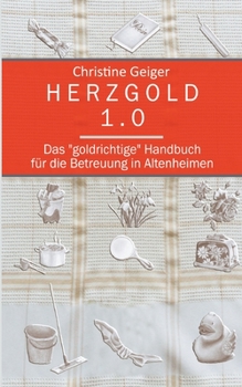 Paperback Herzgold 1.0: Geschichtenbuch mit Aktivierungsvorschlägen [German] Book