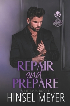 Repair And Prepare (All It Takes) - Book #1 of the All It Takes