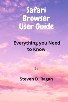Paperback Safari Browser User Guide: Everything you Need to Know Book