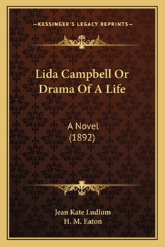 Paperback Lida Campbell Or Drama Of A Life: A Novel (1892) Book