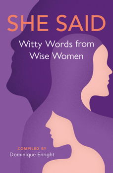 Paperback She Said: Witty Words from Wise Women Book