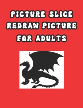 Paperback Picture Slice Redraw Picture: for Adults Book
